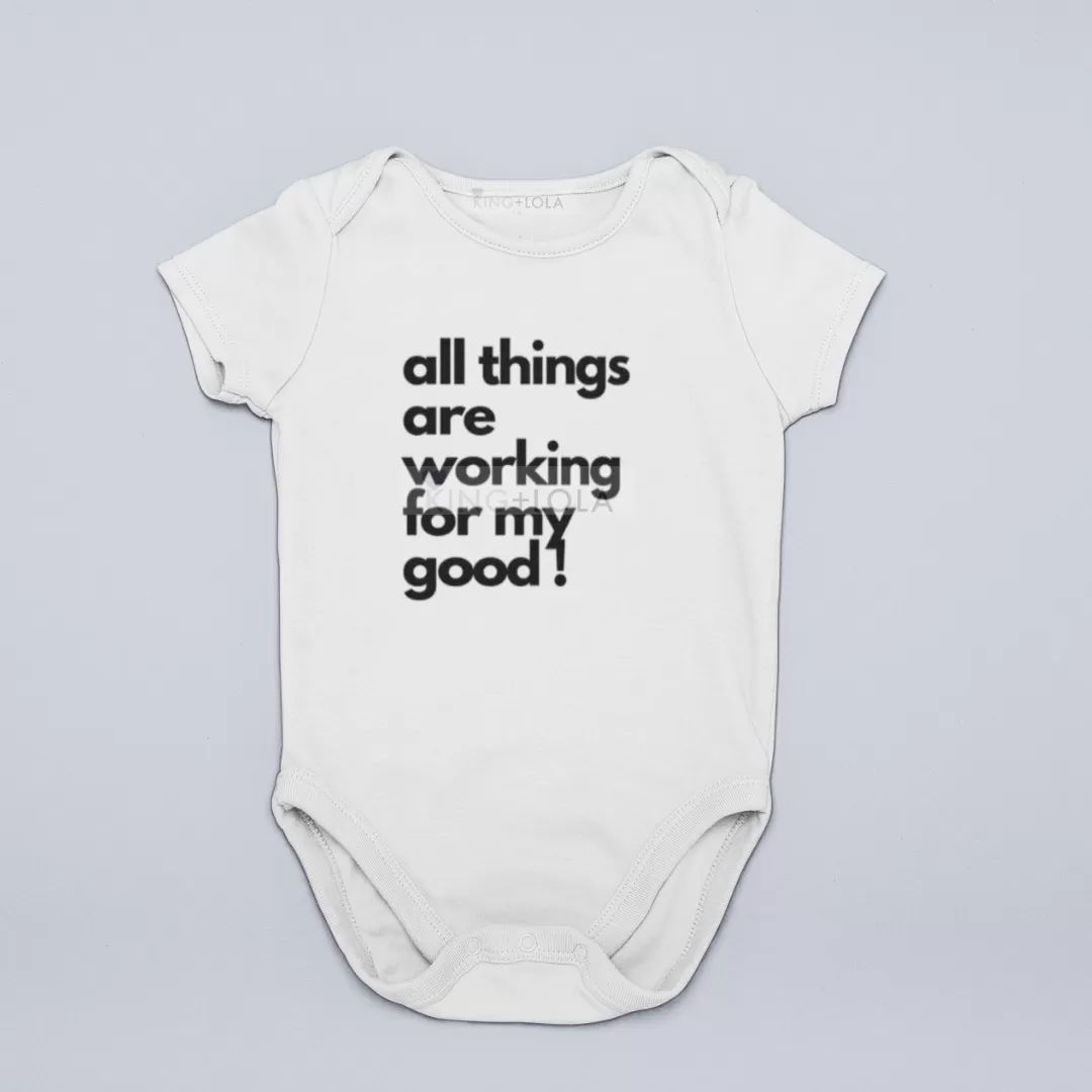 ALL Things are Working For My God -  Unisex Baby Onesie